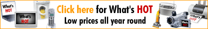 Click here for what's hot. Low prices all year round
