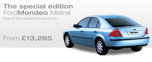 Click here to find out about Mondeo Mistral